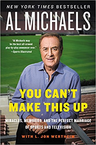 Book Cover: You Can't Make This Up: Miracles, Memories, and the Perfect Marriage of Sports and Television